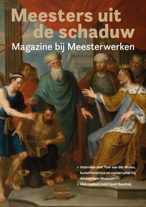 Meesters uit de schaduw - Magazine bij Meesterwerken